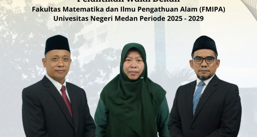 Pelantikan Wakil Dekan Fakultas Matematika dan Ilmu Pengetahuan Alam (FMIPA) Universitas Negeri Medan Periode 2025–2029.